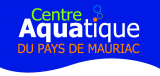 Centre Aquatique du Pays de Mauriac